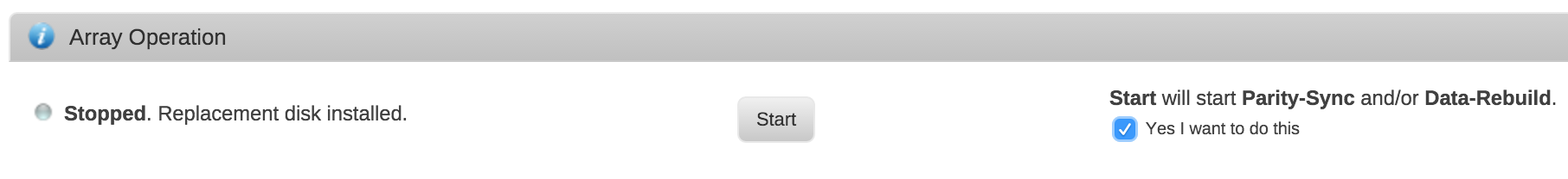 confirming you wish to start the array and rebuild the contents of the failed disk on a new disk